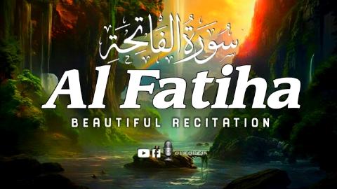 Most beautiful recitation Surah Al Fatihs